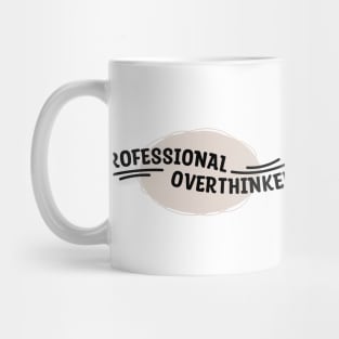 Professional Overthinker Mug